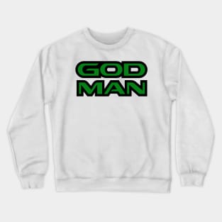 CHRISTIANITY: GOD MAN Crewneck Sweatshirt